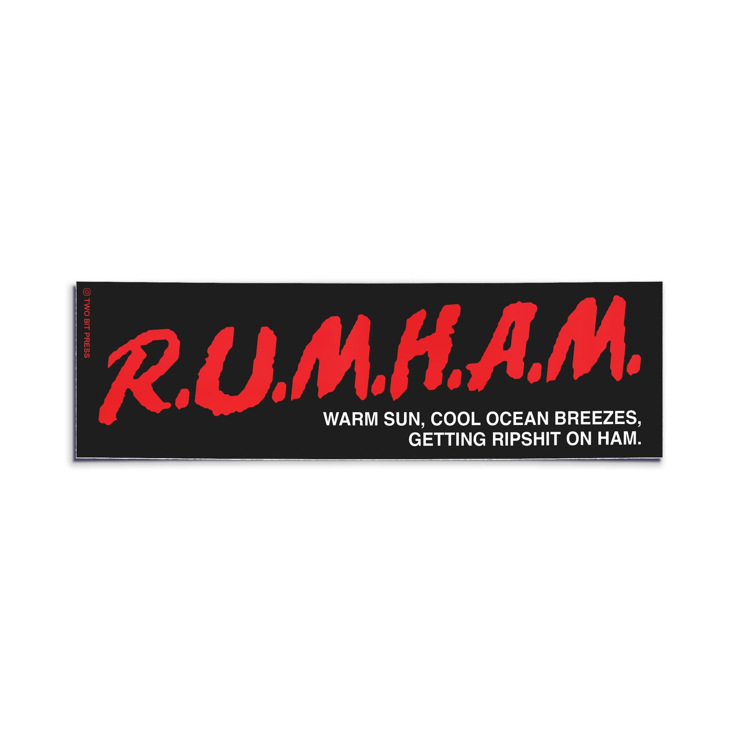 Bumper sticker with red text on a black background