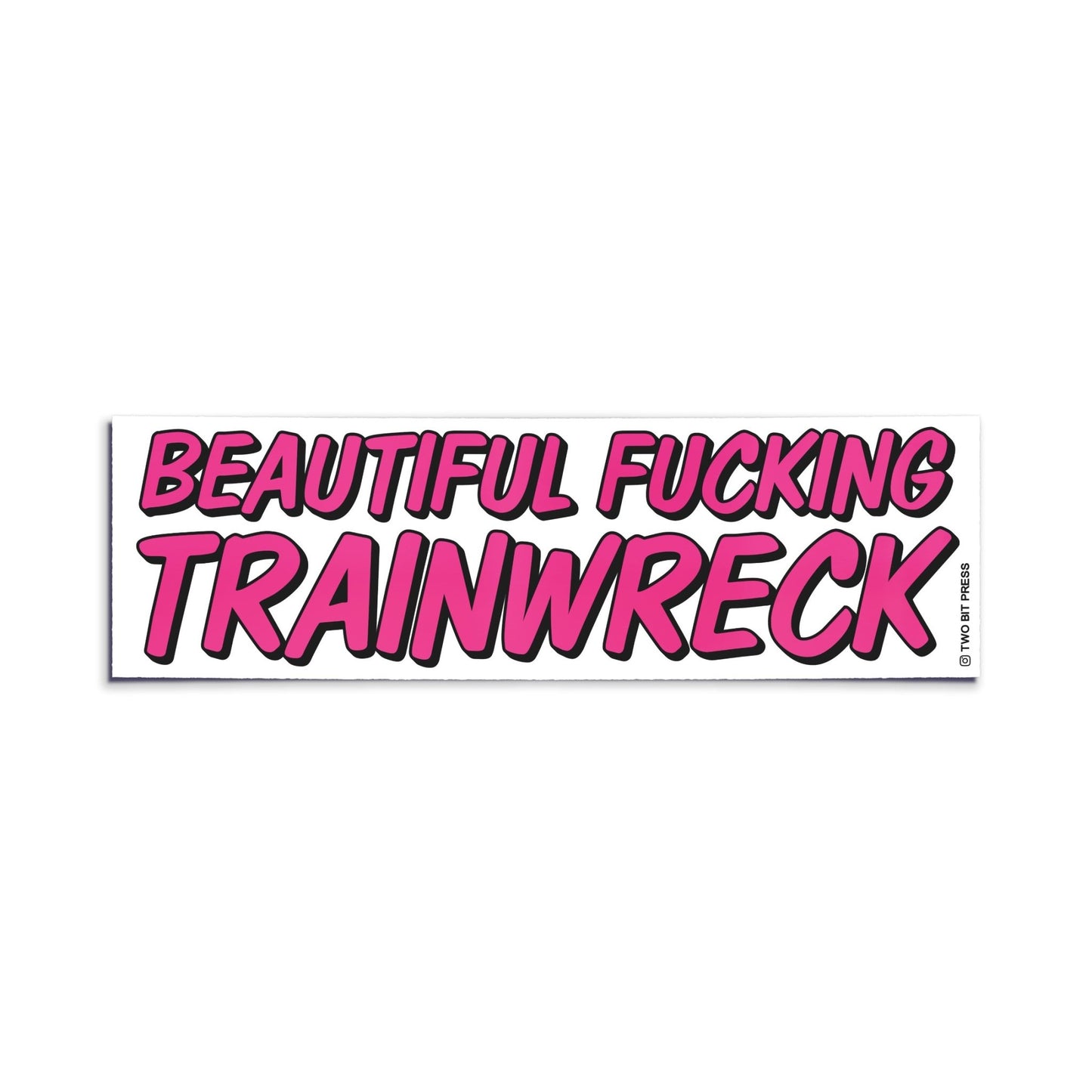 A vinyl bumper sticker reading "BEAUTIFUL FUCKING TRAINWRECK" on a white background.