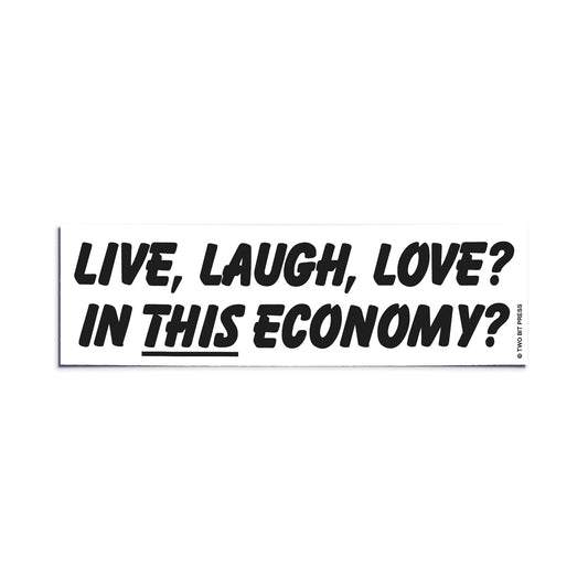 Live Laugh Love ECONOMY Bumper Sticker