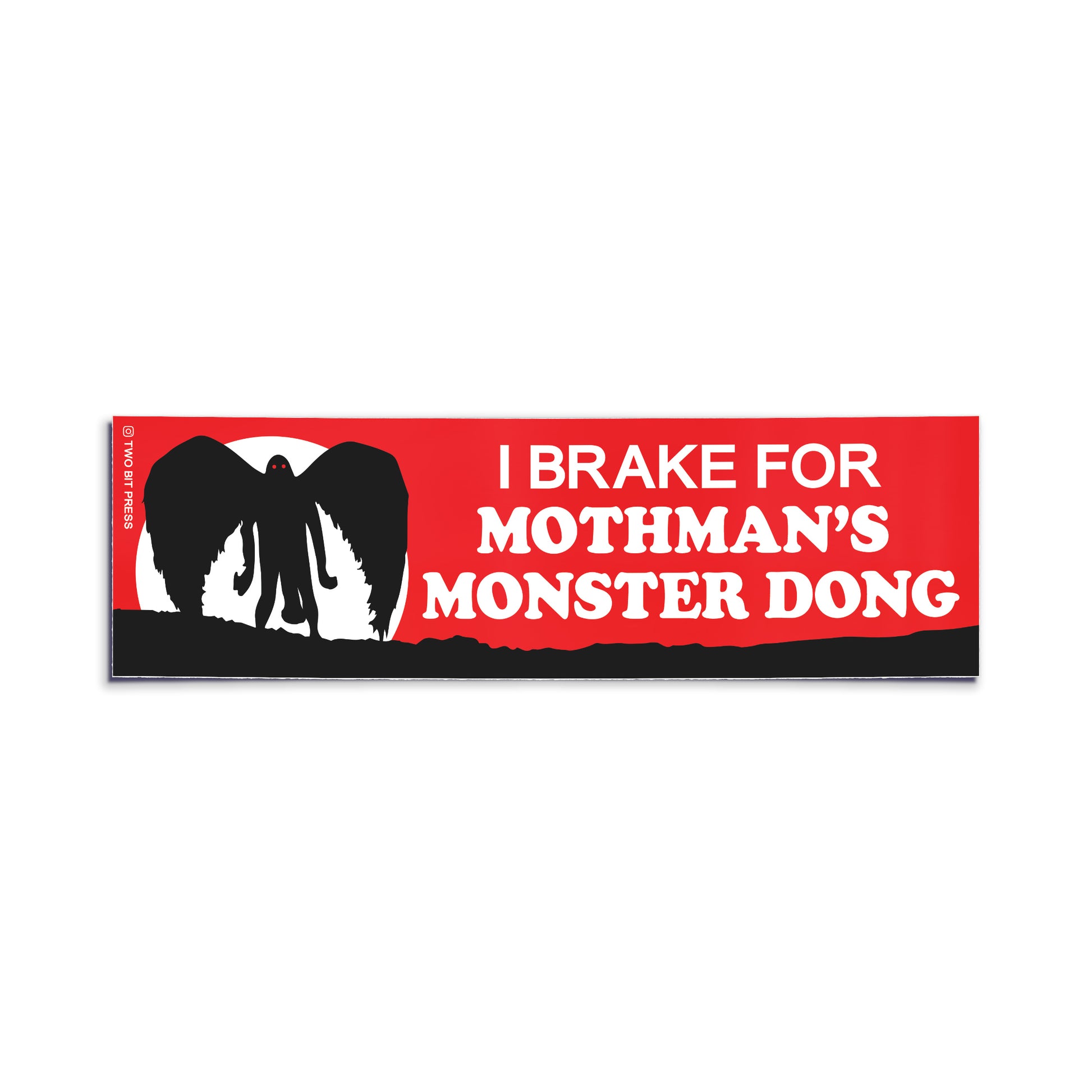 Red bumper sticker with Mothman graphic and white text reading “I Brake for Mothman’s Monster Dong”