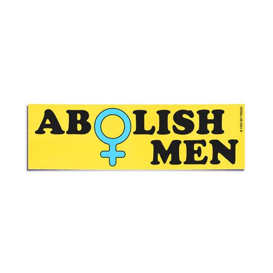 A vinyl bumper sticker reading "ABOLISH MEN" on a white background.