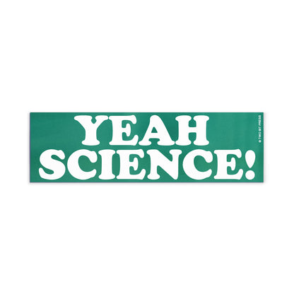 A vinyl bumper magnet reading "YEAH SCIENCE!" on a white background.