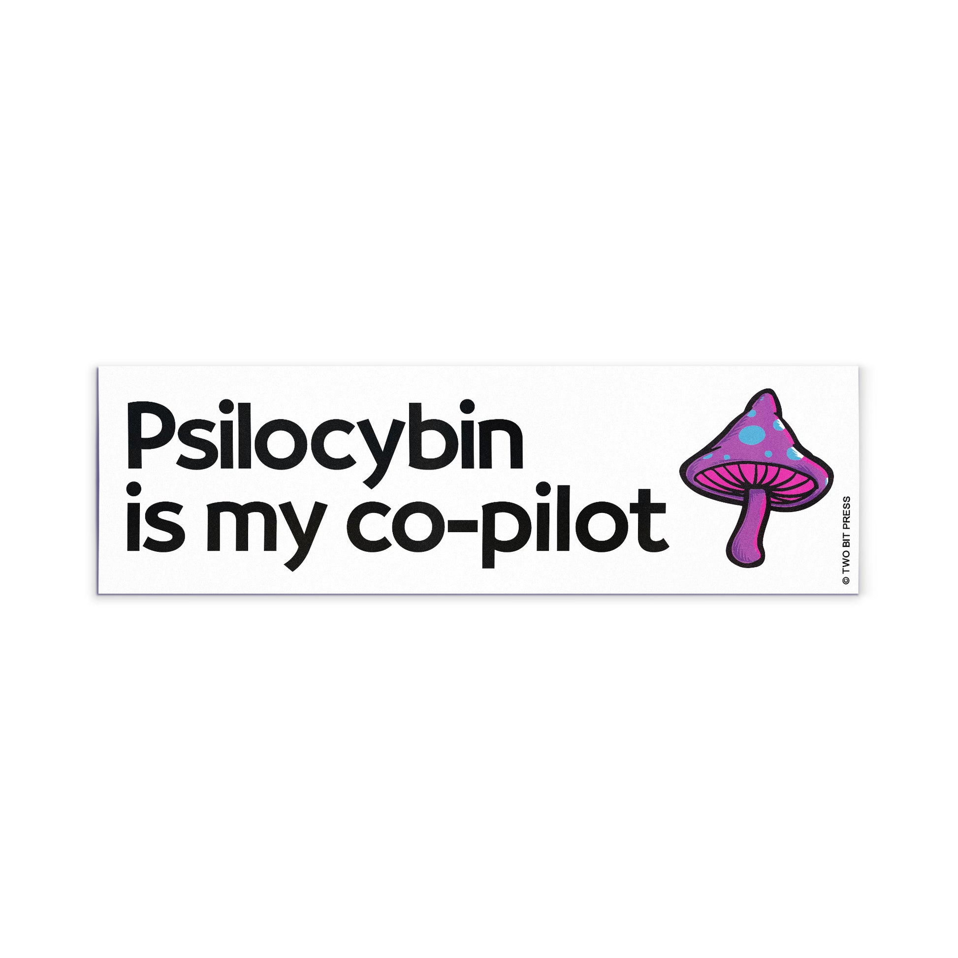 A vinyl bumper magnet showing a mushroom and the text "Psilocybin is my co-pilot" on a white background.