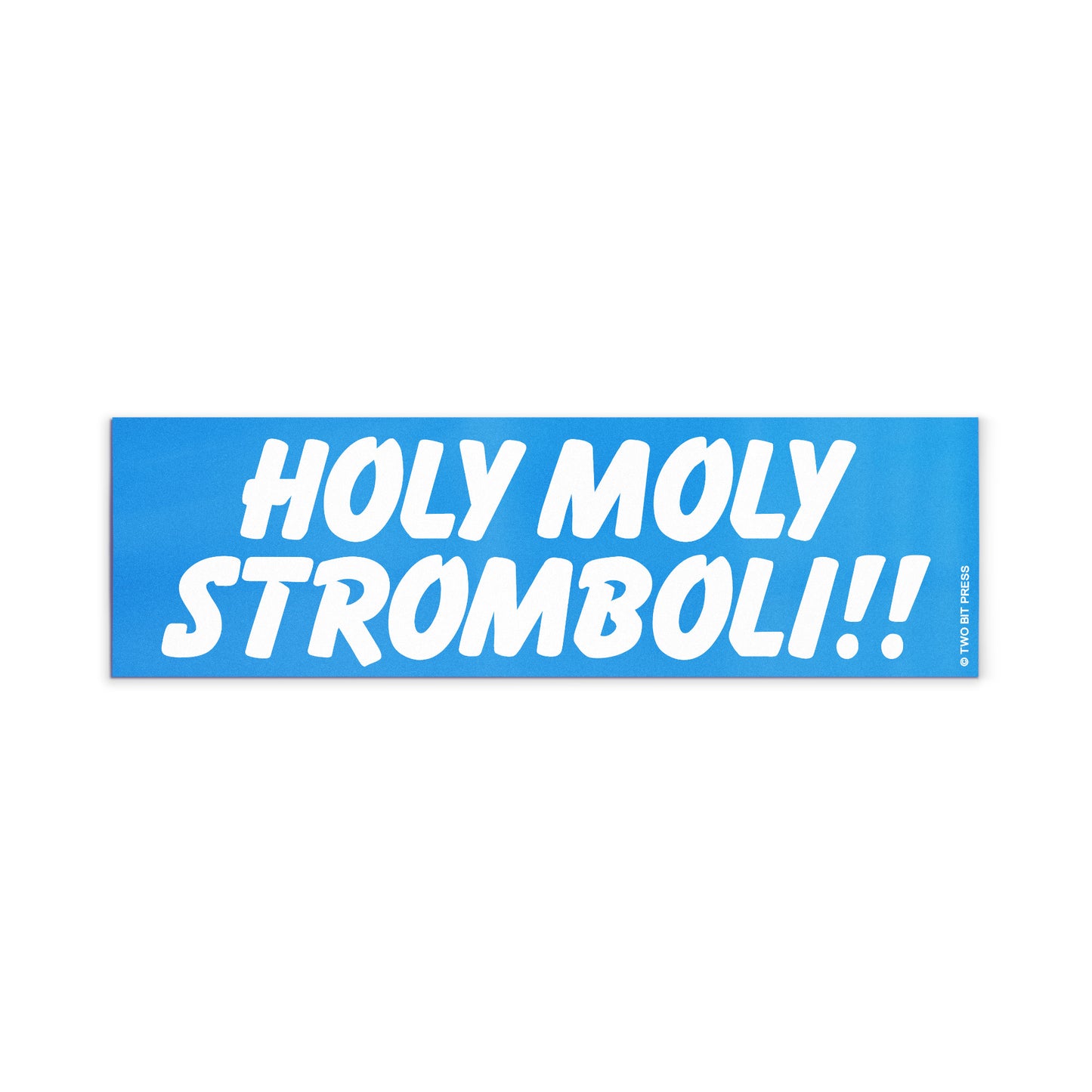 A vinyl bumper magnet reading "HOLY MOLY STROMBOLI!!" on a white background.