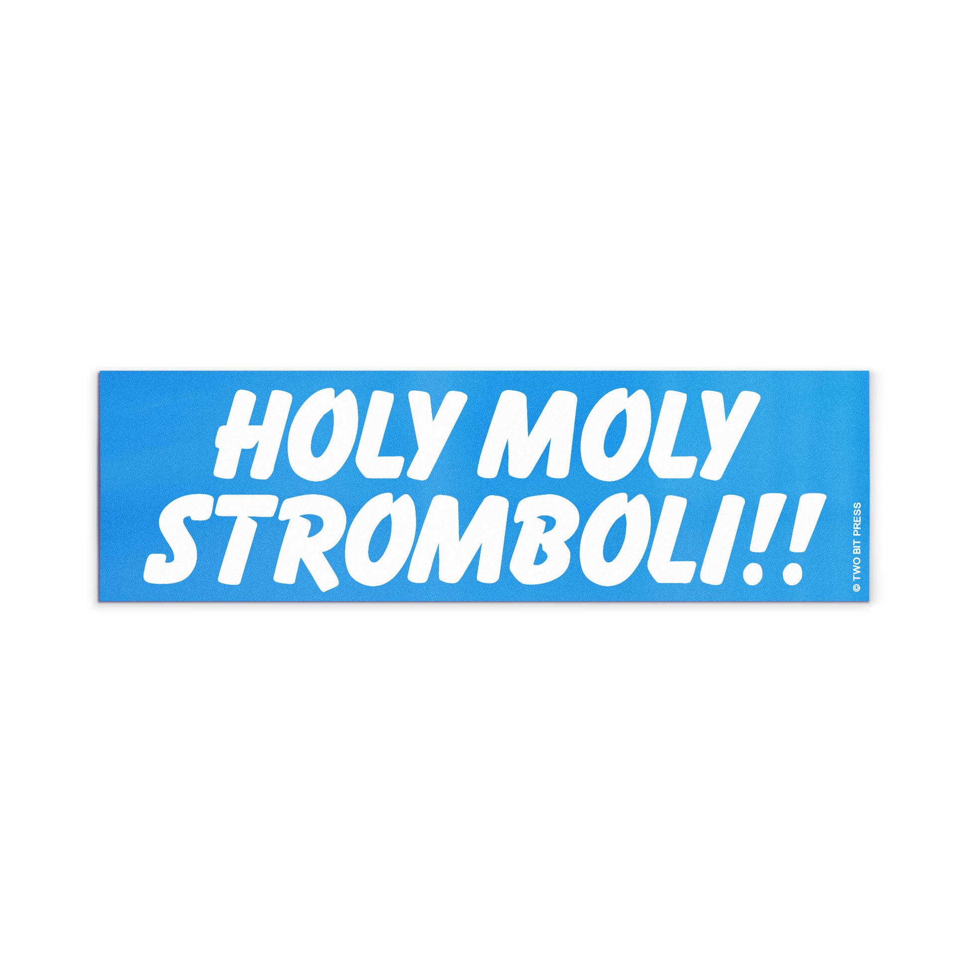A vinyl bumper magnet reading "HOLY MOLY STROMBOLI!!" on a white background.