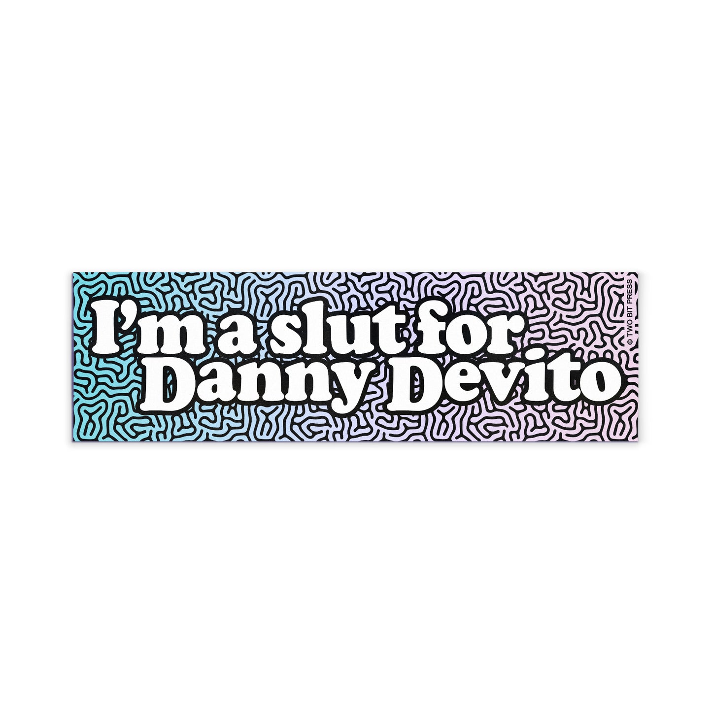 A vinyl bumper magnet reading "I'm a slut for Danny Devito" on a white background.