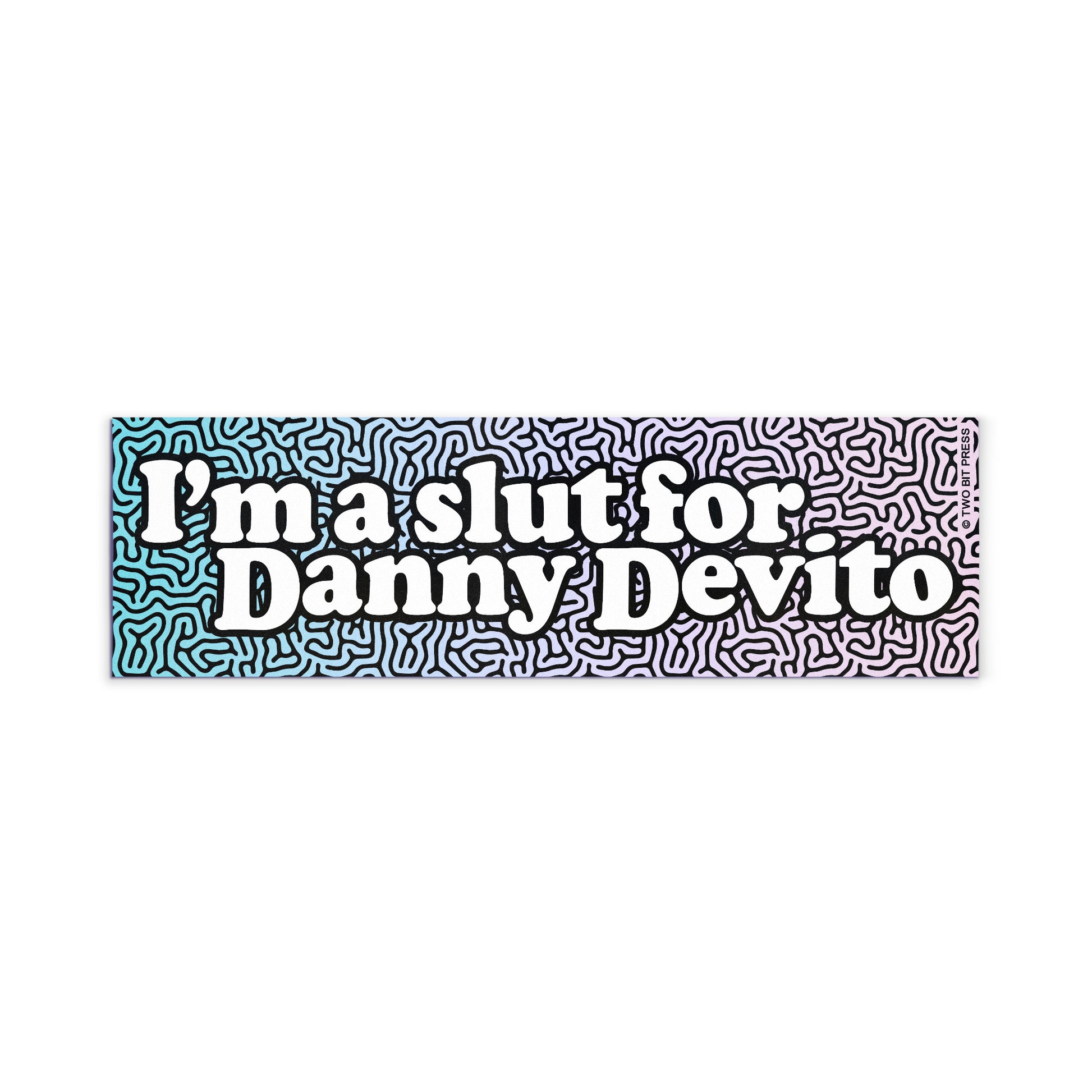 A vinyl bumper magnet reading "I'm a slut for Danny Devito" on a white background.