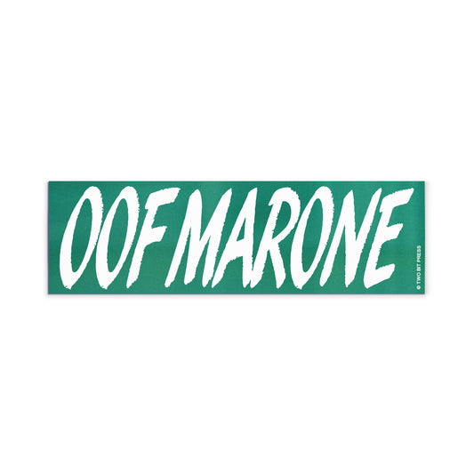 A vinyl bumper magnet reading "OOF MARONE" on a white background.