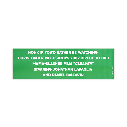A vinyl bumper magnet reading "HONK IF YOU'D RATHER BE WATCHING CLEAVER" on a white background.