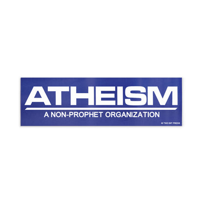 A vinyl bumper magnet reading "ATHEISM A NON-PROPHET ORGANIZATION" on a white background.