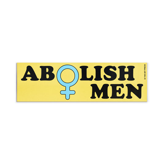 A vinyl bumper magnet reading "ABOLISH MEN" on a white background.