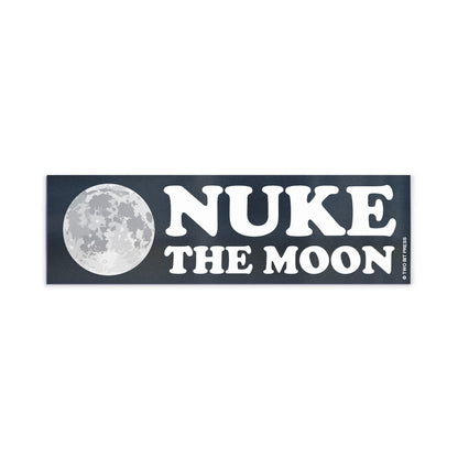 A vinyl bumper magnet showing the moon and the text "NUKE the MOON" on a white background.