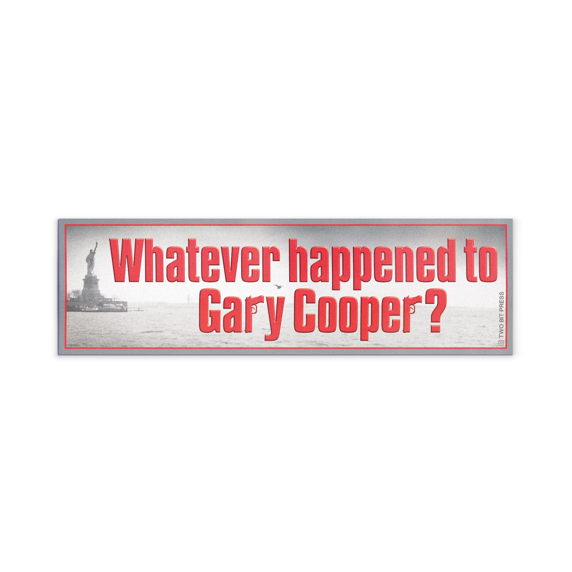 A vinyl bumper magnet reading "Whatever Happened to Gary Cooper?" on a white background.
