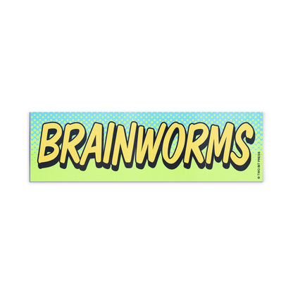 A vinyl bumper magnet reading "BRAINWORMS" on a white background.