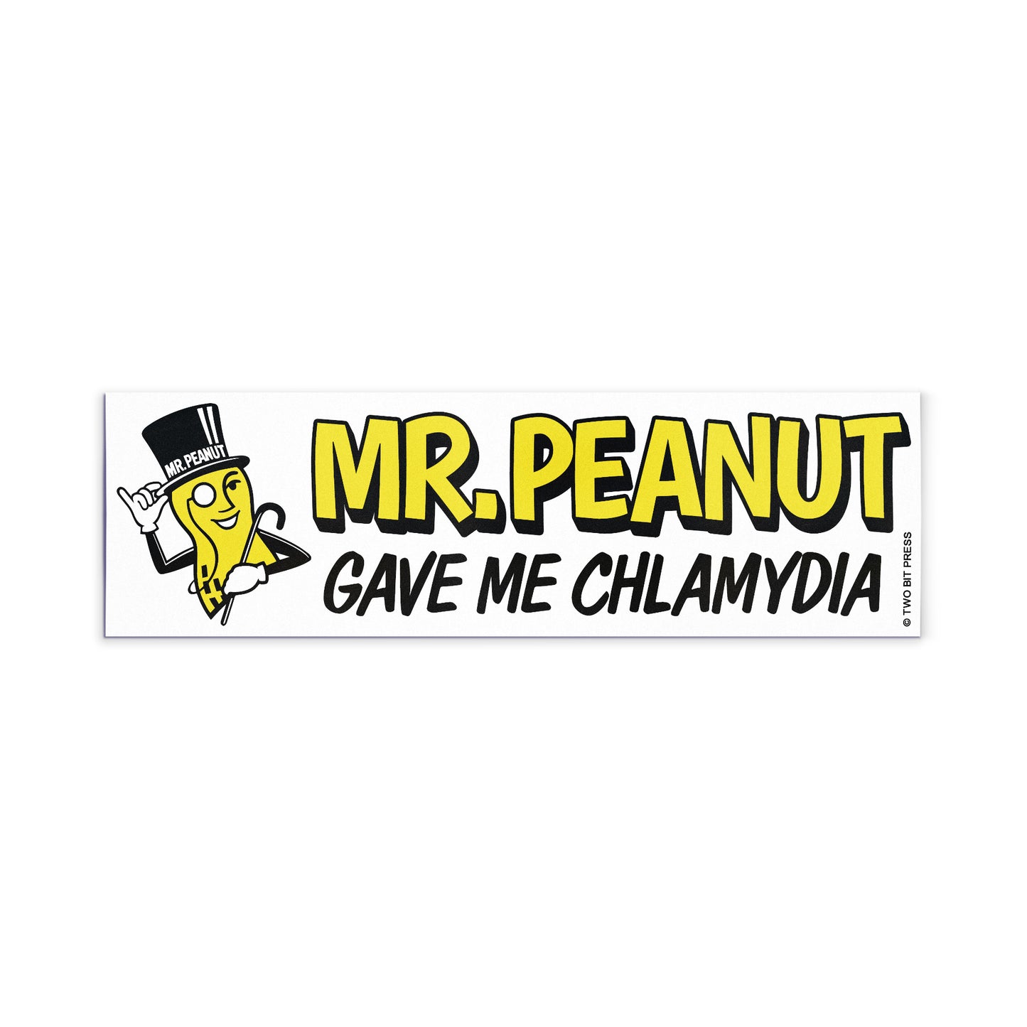 A vinyl bumper magnet shwoing Mr. Peanut and the text "MR. PEANUT GAVE ME CHLAMYDIA" on a white background.