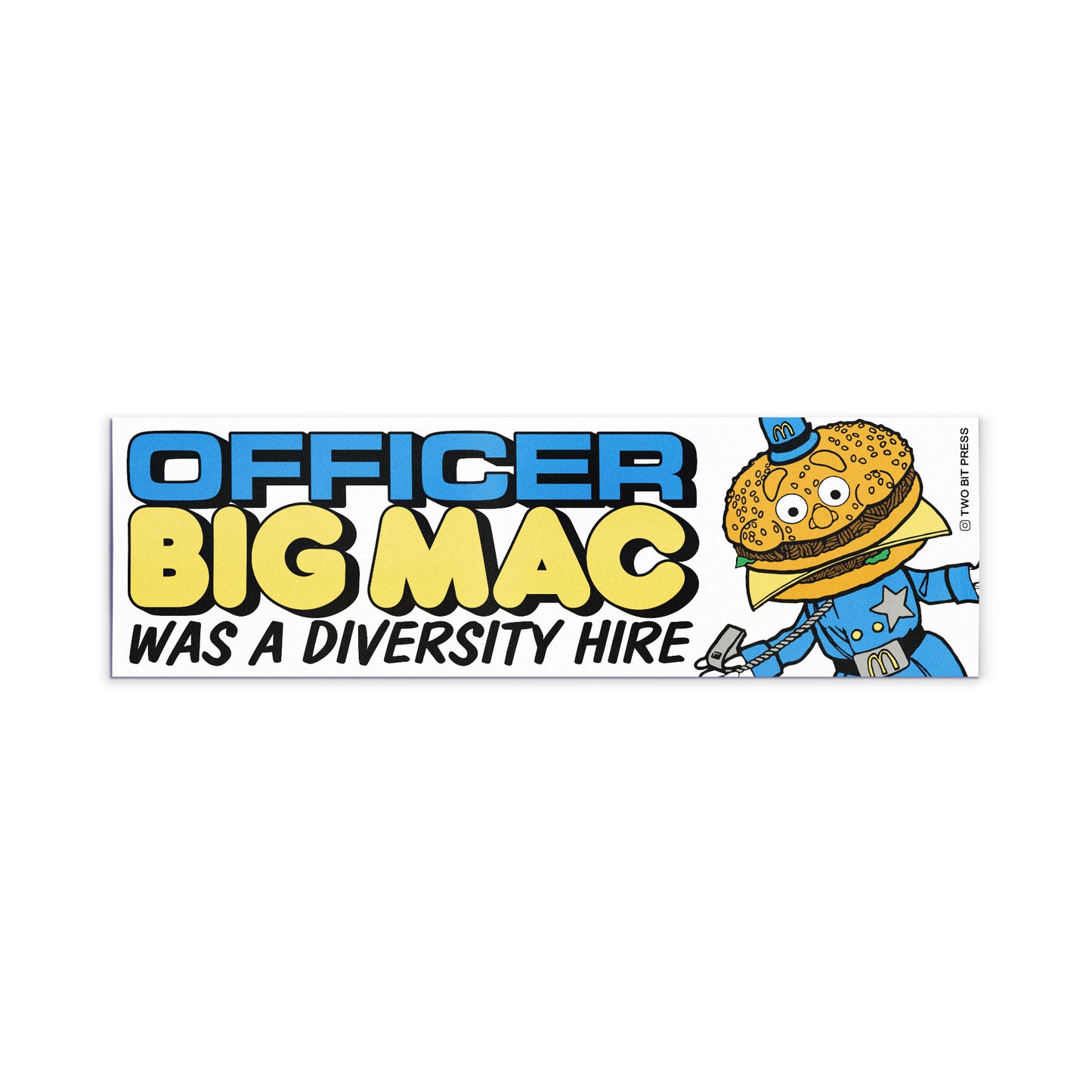 A vinyl bumper magnet reading "OFFICER BIG MAC WAS A DIVERSITY HIRE" on a white background.
