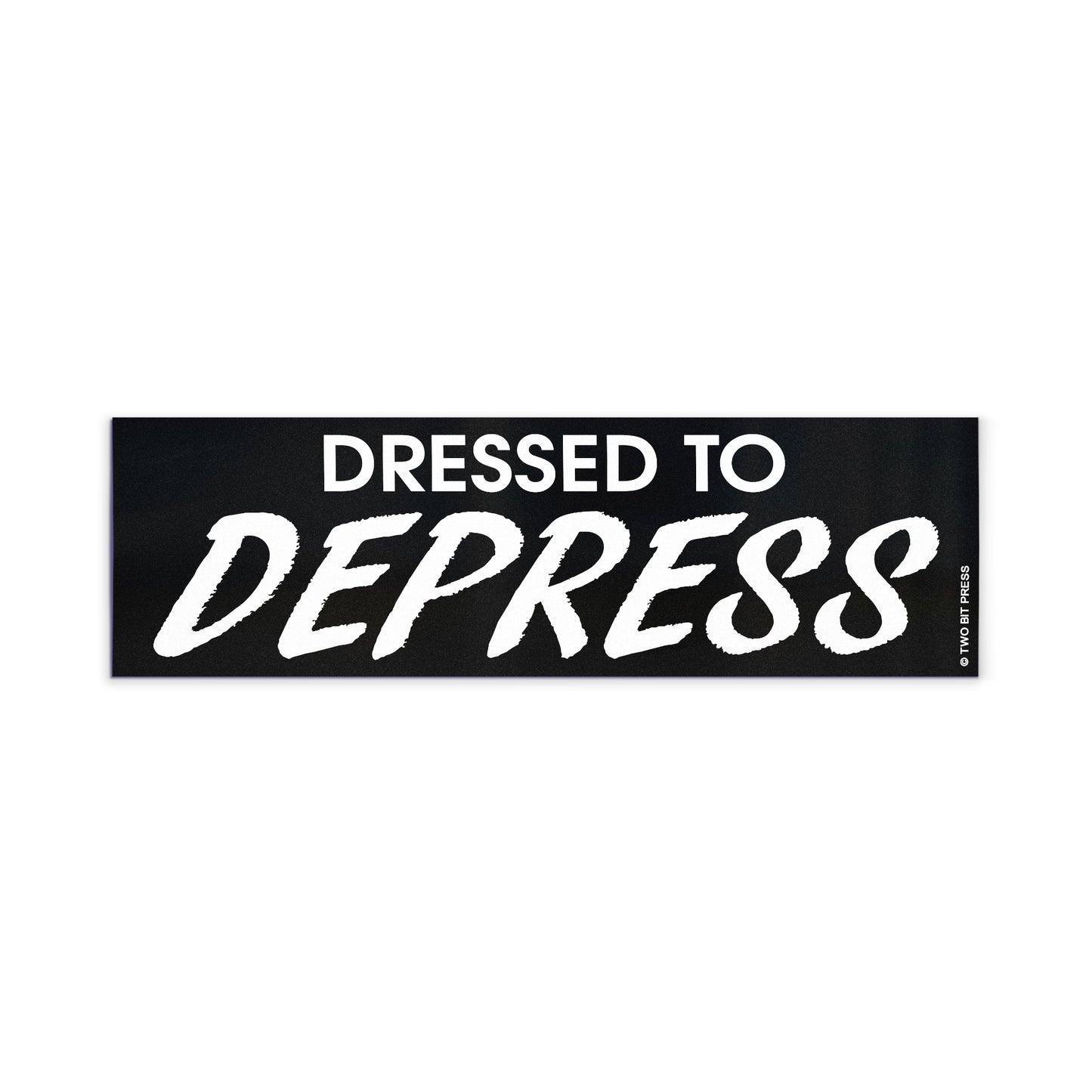 A vinyl bumper magnet reading "DRESSED TO DEPRESS" on a white background.