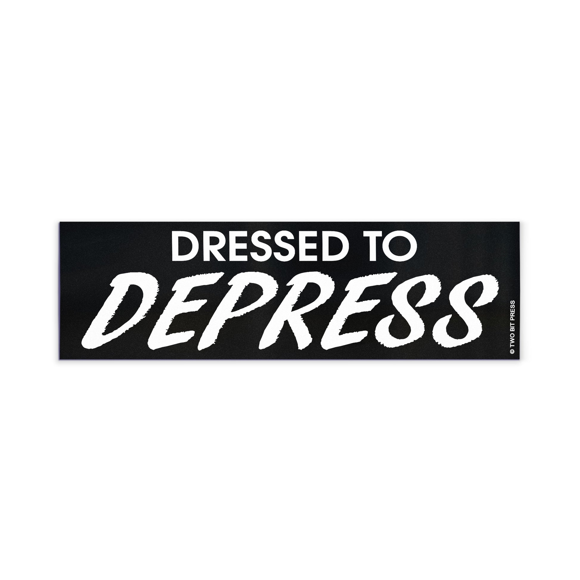 A vinyl bumper magnet reading "DRESSED TO DEPRESS" on a white background.