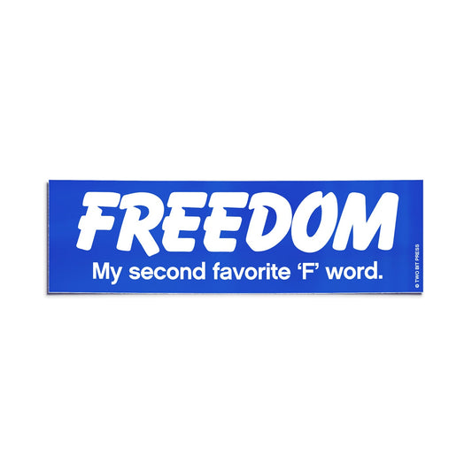 A vinyl bumper sticker reading "FREEDOM My second favorite 'F' word." on a white background.