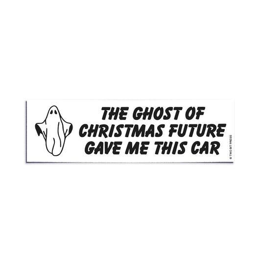 A vinyl bumper sticker showing a ghost and the text "THE GHOST OF CHRISTMAS FUTURE GAVE ME THIS CAR" on a white background.