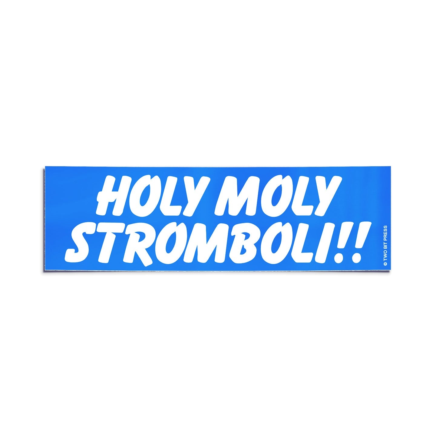 A vinyl bumper sticker reading "HOLY MOLY STROMBOLI!!" on a white background.