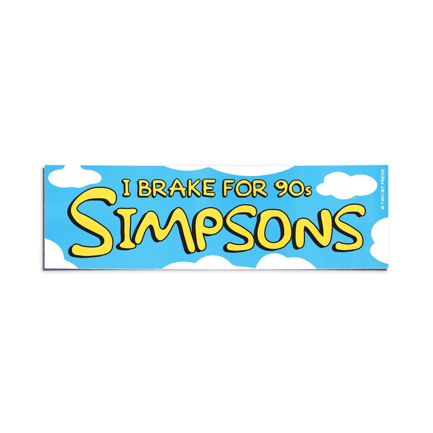 A vinyl bumper sticker showing clouds and the text "I BRAKE FOR 90s SIMPSONS" on a white background.
