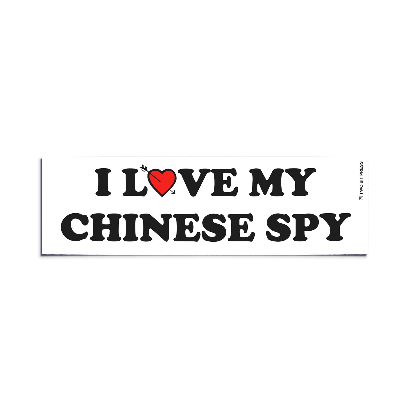 A vinyl bumper sticker reading "I LOVE MY CHINESE SPY" on a white background.
