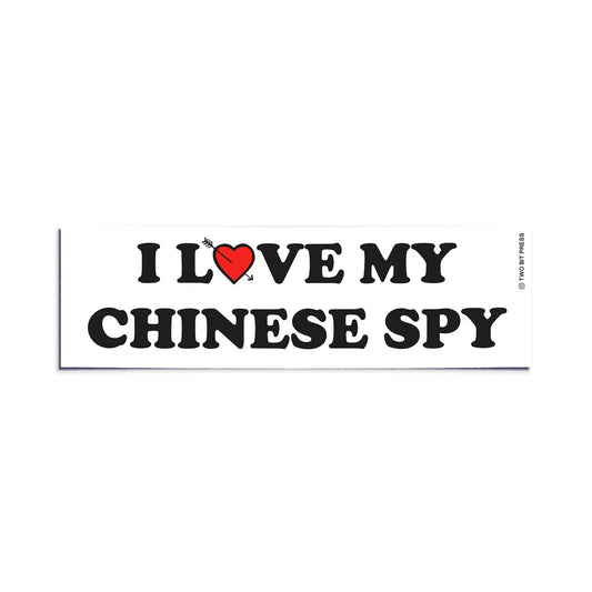 A vinyl bumper sticker reading "I LOVE MY CHINESE SPY" on a white background.
