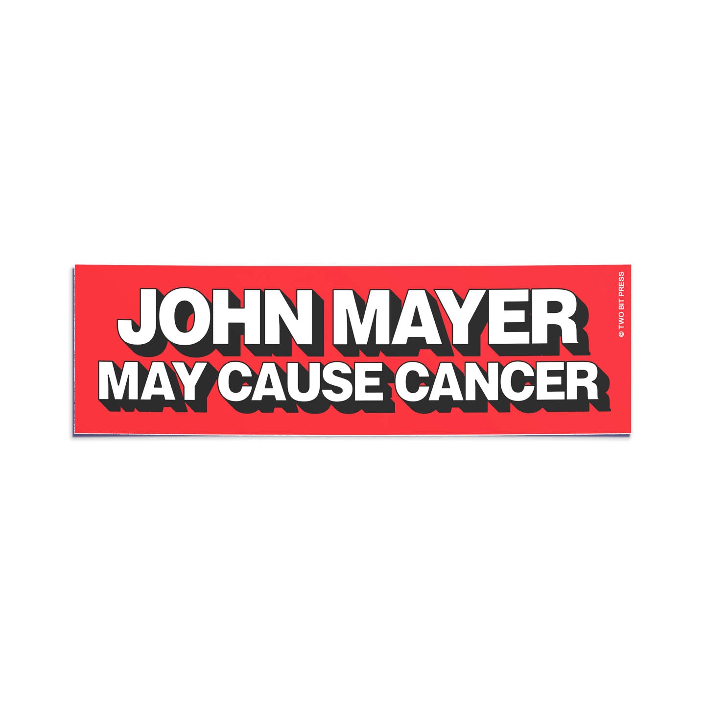 A vinyl bumper sticker reading "JOHN MAYER MAY CAUSE CANCER" on a white background.