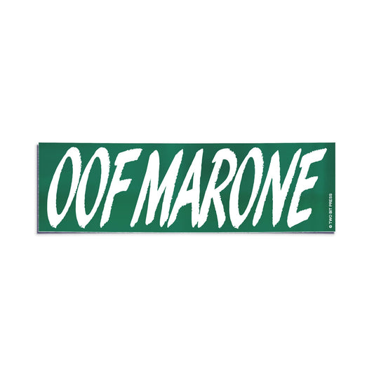 A vinyl bumper sticker reading "OOF MARONE" on a white background.