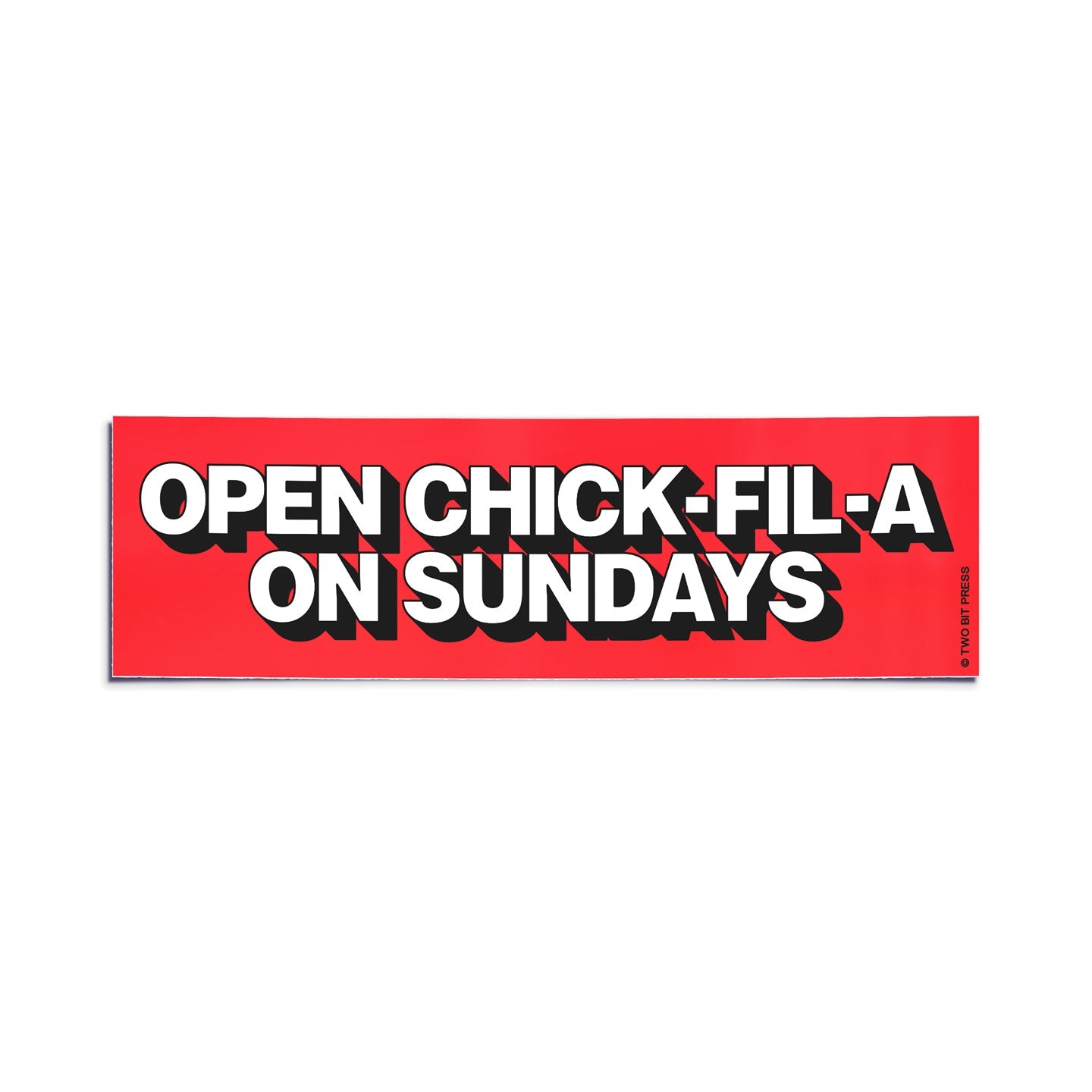 A vinyl bumper sticker reading "OPEN CHICK-FIL-A ON SUNDAYS" on a white background.