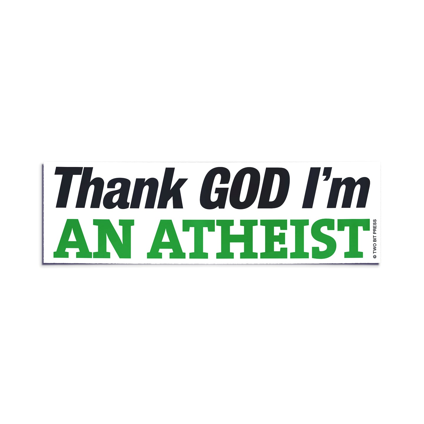 A vinyl bumper sticker reading "Thank GOD I'm AN ATHEIST" on a white background.