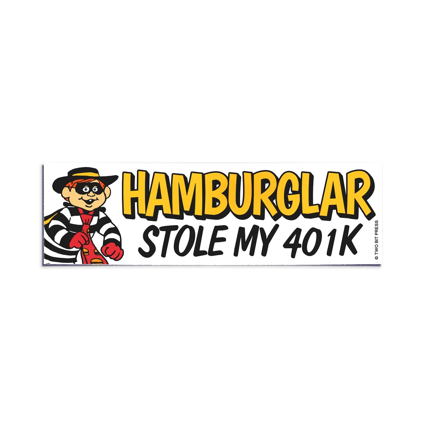 A vinyl bumper sticker showing the Hamburglar and the text "HAMBURGLAR STOLE MY 401K" on a white background.