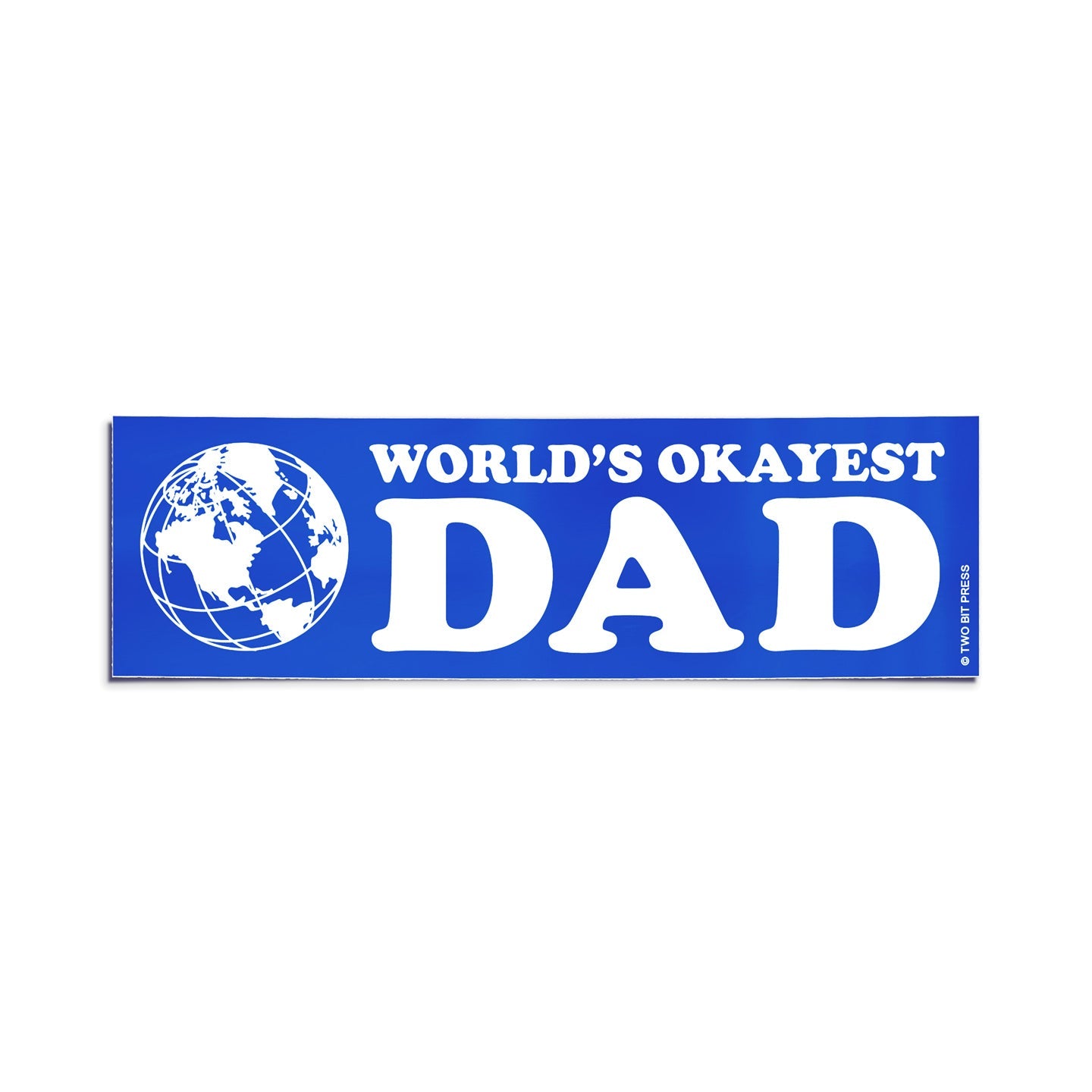 A vinyl bumper sticker showing a globe and the text "WORLD'S OKAYEST DAD" on a white background.